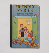 Load image into Gallery viewer, &quot;Friendly Fairies&quot; by Johnny Gruelle. Signed Copy
